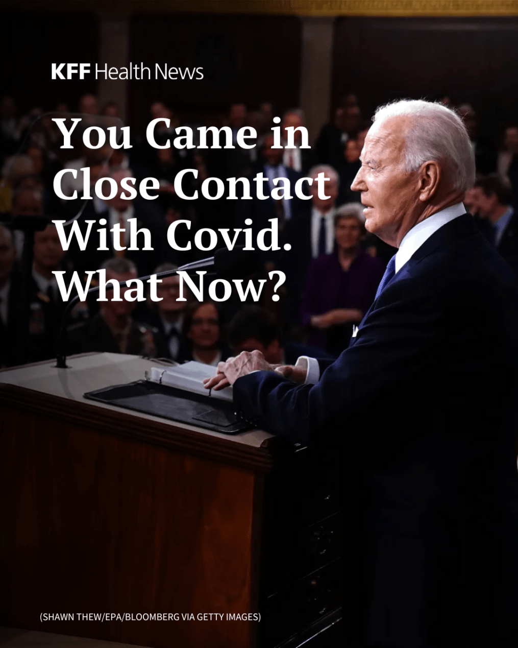 A slide with a photo of president Biden reads: You Came in Close Contact With Covid. What Now?
